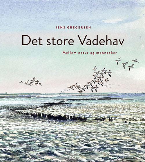 Det store Vadehav – Jens Gregersen