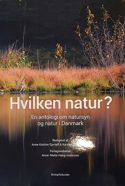 Hvilken Natur? – En antolog om natursyn og natur i Danmark