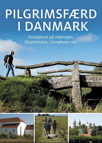 Pilgrimsfærd i Danmark – Vandreture på Hærvejen, Klosterruten, Camønoen med flere